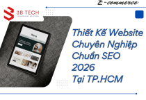 Dịch Vụ Thiết Kế Website Chuyên Nghiệp Chuẩn SEO 2026 Tại TP.HCM