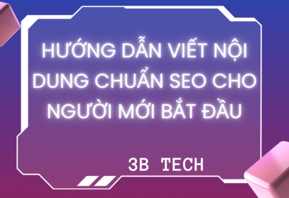 Hướng Dẫn Viết Nội Dung Chuẩn Seo Cho Người Mới Bắt Đầu
