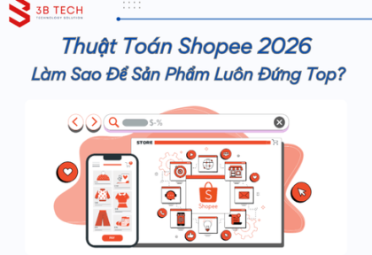 Thuật Toán Shopee 2026: Làm Sao Để Sản Phẩm Luôn Đứng Top?